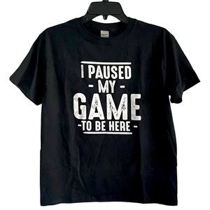 Boys “I Paused My Game To Be Here” Large T-shirt​